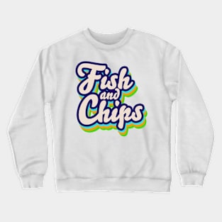 Fish and Chips Crewneck Sweatshirt